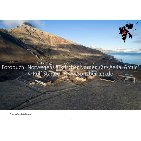 Aerial Arctic: Norway's arctic landscapes in aerial photos. The Russian mining settlement Pyramiden (Spitsbergen).